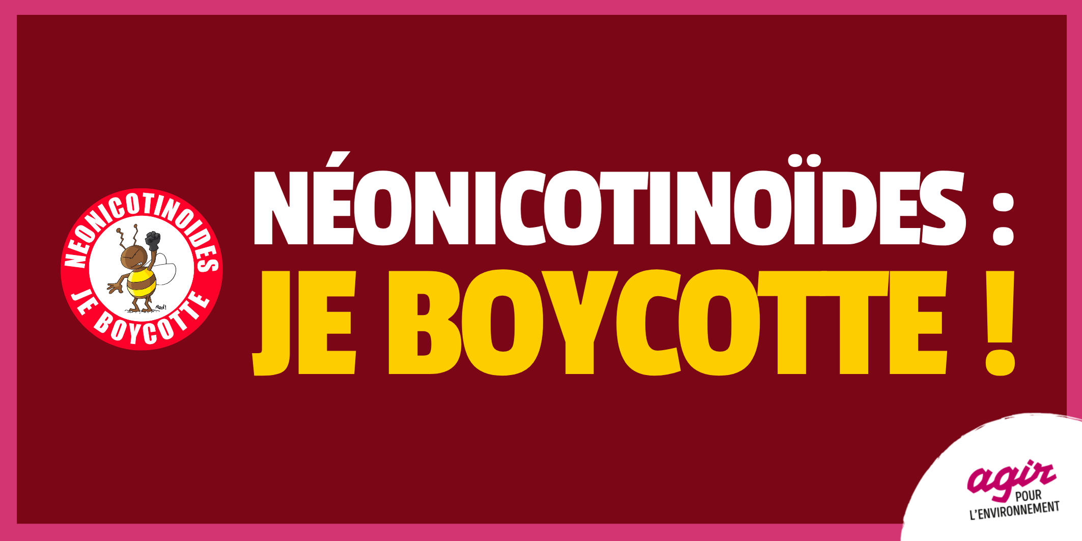 Néonicotinoïdes : je boycotte !